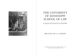 Interior sample for The University of Mississippi School of Law: A Sesquicentennial History