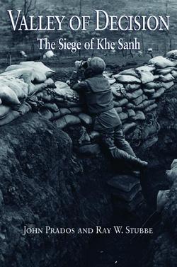 Valley of Decision: The Seige of Khe Sanh