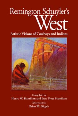 Remington Schuyler's West: Artistic Visions of Cowboys and Indians