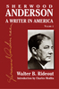 Sherwood Anderson: A Writer in America, Volume II