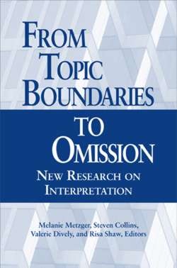 From Topic Boundaries to Omission: New Research on Interpretation