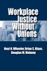 Workplace Justice Without Unions